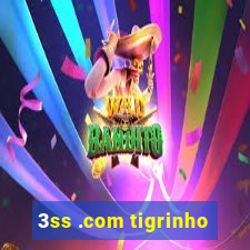 3ss .com tigrinho